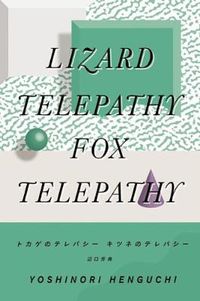 Cover image for Lizard Telepathy, Fox Telepathy