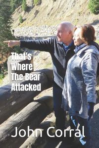 Cover image for That's Where The Bear Attacked