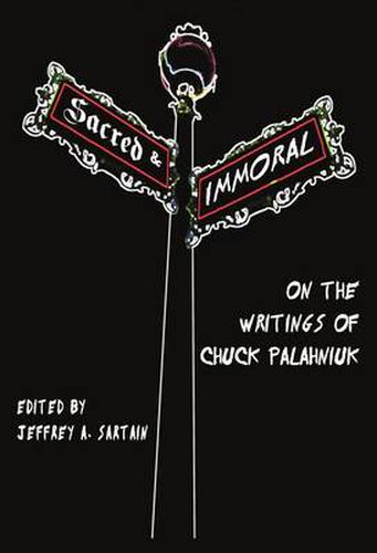 Sacred and Immoral: On the Writings of Chuck Palahniuk