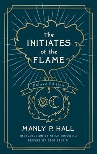 Cover image for The Initiates of the Flame: The Deluxe Edition