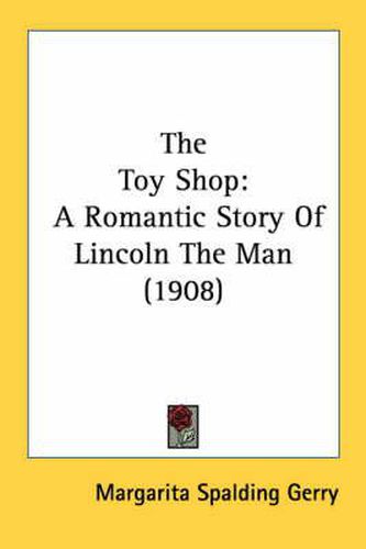The Toy Shop: A Romantic Story of Lincoln the Man (1908)