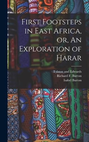 Cover image for First Footsteps in East Africa, or, An Exploration of Harar