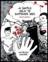 Cover image for A Simple Idea to Empower Kids: Teen's Edition