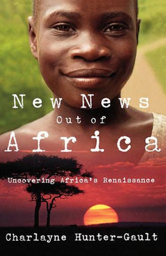 Cover image for New News Out of Africa: Uncovering Africa's Renaissance