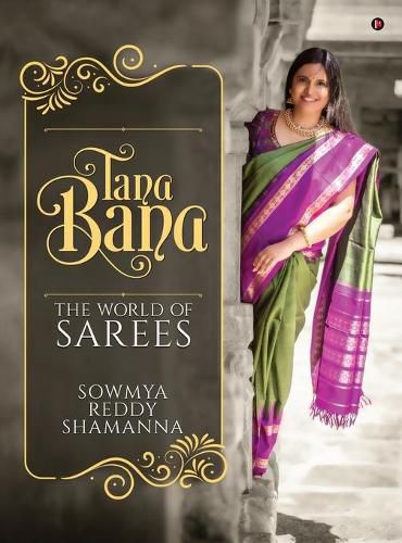 Cover image for Tana Bana: The World of Sarees