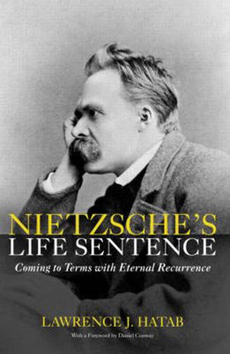 Cover image for Nietzsche's Life Sentence: Coming to Terms with Eternal Recurrence