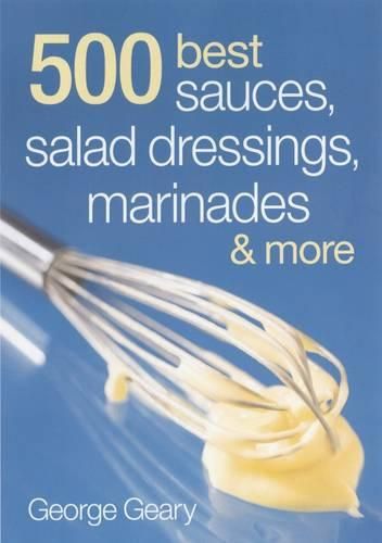 Cover image for 500 Best Sauces, Salad Dressings, Marinades and More