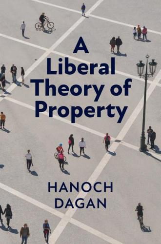 Cover image for A Liberal Theory of Property