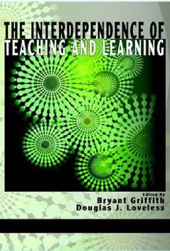 The Interdependence of Teaching and Learning