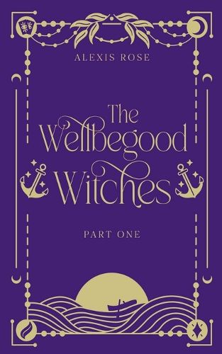 Cover image for The Wellbegood Witches Part One