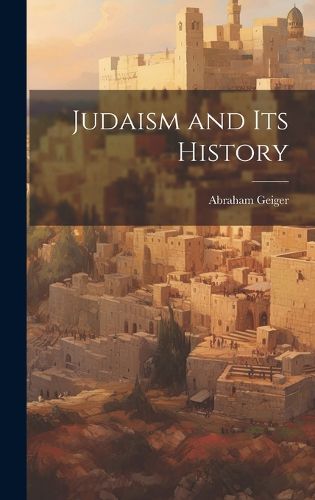 Cover image for Judaism and Its History