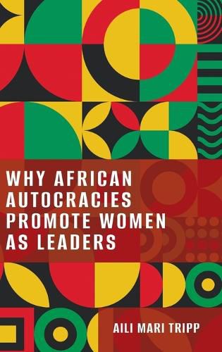 Cover image for Why African Autocracies Promote Women as Leaders