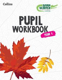 Cover image for Snap Science Pupil Workbook Year 1