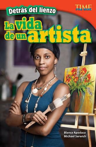 Cover image for Detras de lienzo: La vida de un artista (Behind the Canvas: An Artist's Life) (Spanish Version)