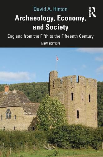 Archaeology, Economy, and Society: England from the Fifth to the Fifteenth Century