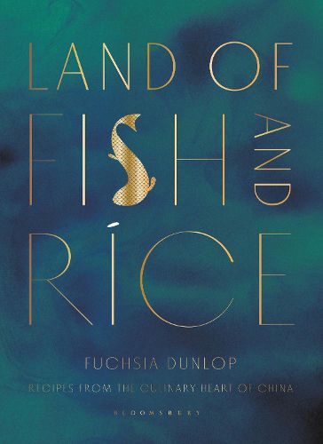 Cover image for Land of Fish and Rice: Recipes from the Culinary Heart of China