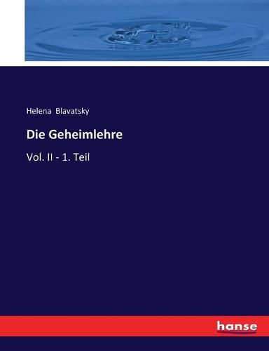 Cover image for Die Geheimlehre: Vol. II - 1. Teil