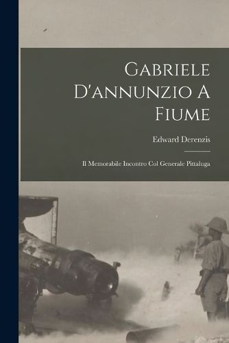 Cover image for Gabriele D'annunzio A Fiume