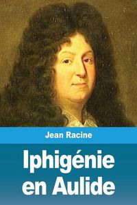 Cover image for Iphigenie en Aulide