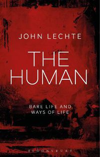 Cover image for The Human: Bare Life and Ways of Life