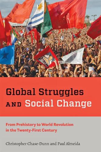 Cover image for Global Struggles and Social Change: From Prehistory to World Revolution in the Twenty-First Century