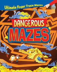 Cover image for Dangerous Mazes