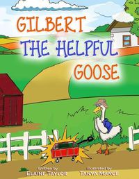 Cover image for Gilbert The Helpful Goose