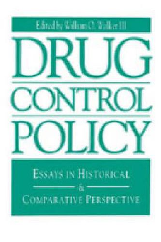 Cover image for Drug Control Policy: Essays in Historical and Comparative Perspective