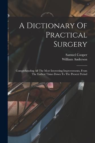 A Dictionary Of Practical Surgery