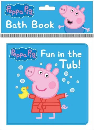 Cover image for Peppa Pig: Fun in the Tub! Bath Book: Bath Book