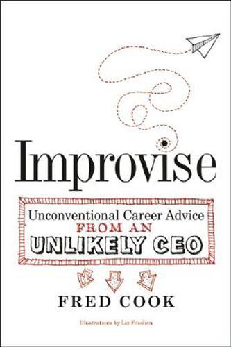 Cover image for Improvise: Unconventional Career Advice from an Unlikely CEO