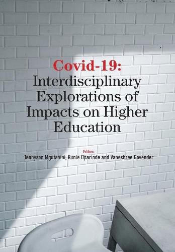 Cover image for Covid-19: Interdisciplinary Explorations of Impacts on Higher Education