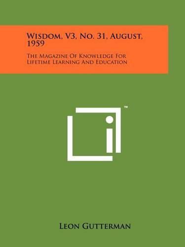 Cover image for Wisdom, V3, No. 31, August, 1959: The Magazine of Knowledge for Lifetime Learning and Education