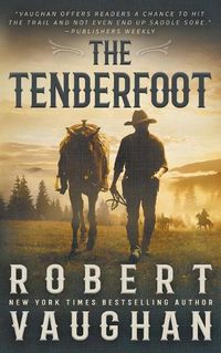 Cover image for The Tenderfoot: A Classic Western