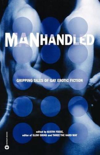 Cover image for Manhandled: Gripping Tales of Gay Erotic Fiction