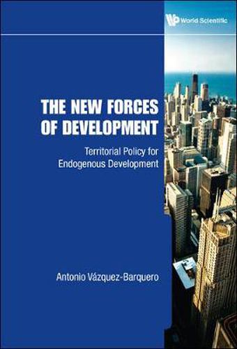 Cover image for New Forces Of Development, The: Territorial Policy For Endogenous Development