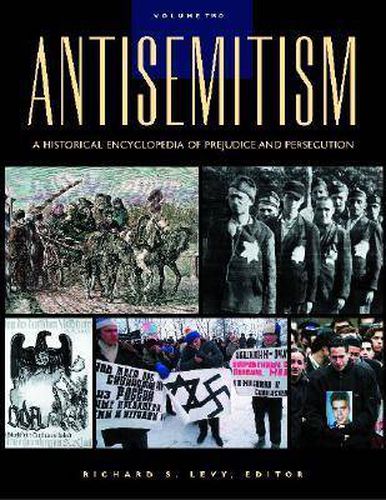 Antisemitism [2 volumes]: A Historical Encyclopedia of Prejudice and Persecution