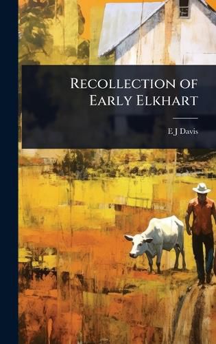 Cover image for Recollection of Early Elkhart