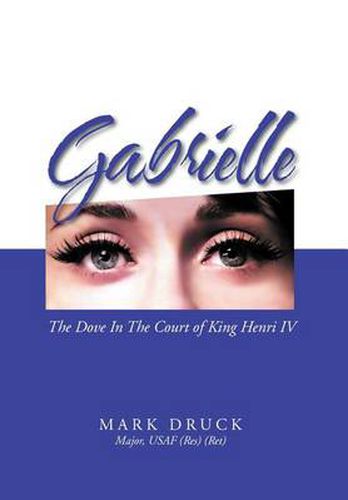 Cover image for Gabrielle: The Dove in the Court of King Henri IV