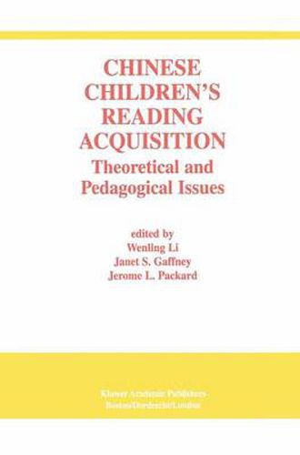 Chinese Children's Reading Acquisition: Theoretical and Pedagogical Issues