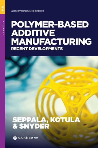 Cover image for Polymer-Based Additive Manufacturing: Recent Developments