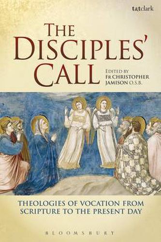 Cover image for The Disciples' Call: Theologies of Vocation from Scripture to the Present Day