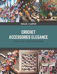 Cover image for Crochet Accessories Elegance
