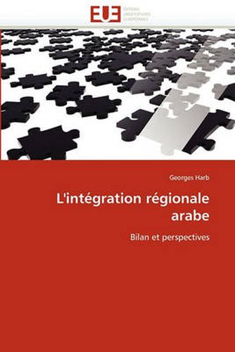 Cover image for L'Integration Regionale Arabe