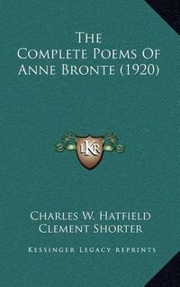 Cover image for The Complete Poems of Anne Bronte (1920)