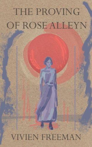 Cover image for The Proving of Rose Alleyn