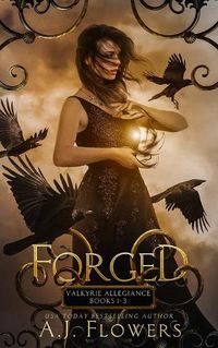 Cover image for Forged: Valkyrie Allegiance Books 1-3 Complete Series