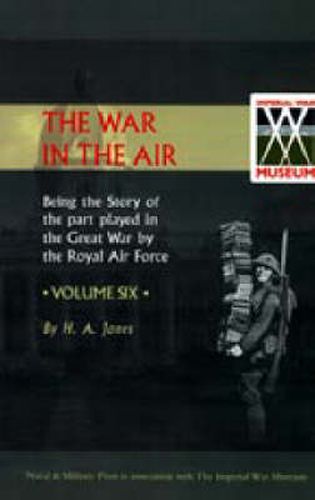 Cover image for War in the Air. Being the Story of the Part Played in the Great War by the Royal Air Force