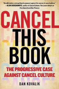 Cover image for Cancel This Book: The Progressive Case Against Cancel Culture