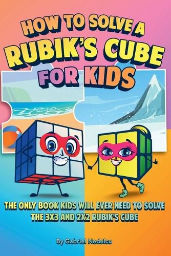 Cover image for How to Solve a Rubik's Cube for Kids (2 Books in 1)